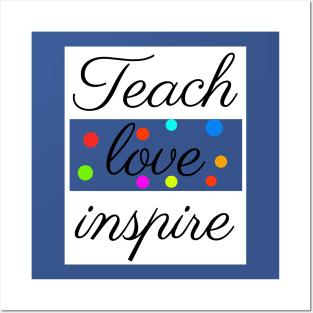 Teach Love Inspire Teacher Appreciation shirt Posters and Art